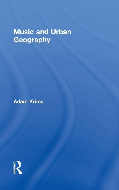Music and Urban Geography - Adam Krims