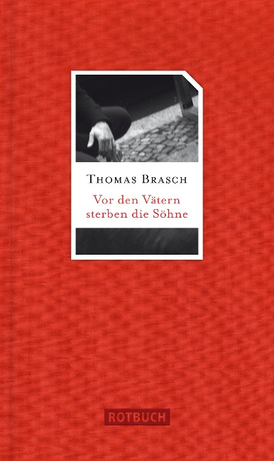 Vor den Vätern sterben die Söhne - Thomas Brasch