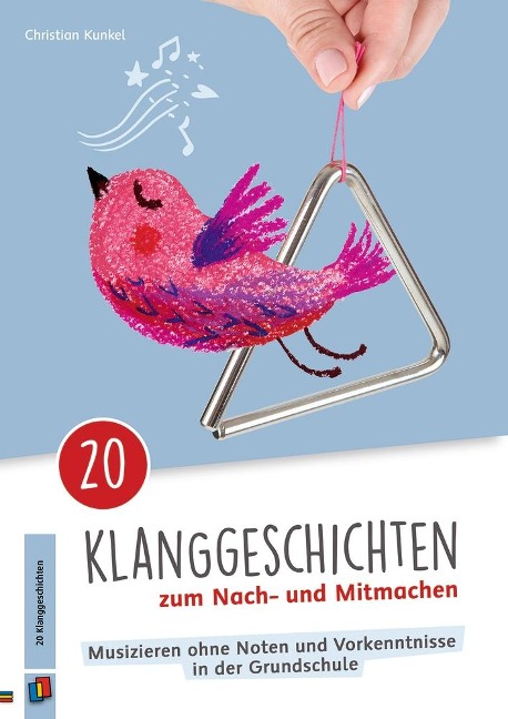 20 Klanggeschichten zum Nach- und Mitmachen - Christian Kunkel