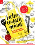 Cover-Bild zum Titel 'Kochen einfach genial' von 'Rosa Karlinger'