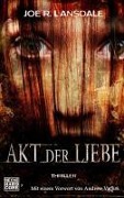 Cover-Bild zum Titel 'Akt der Liebe' von 'Joe R. Lansdale'