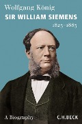Cover-Bild zum Titel 'Sir William Siemens' von 'Wolfgang König'