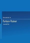Cover-Bild zum Titel 'Fortran-Trainer' von 'Hansrobert Kohler'