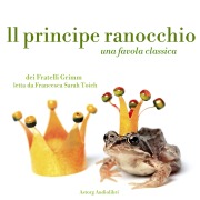 Cover-Bild zum Titel 'Il principe ranocchio' von 'Brothers Grimm'