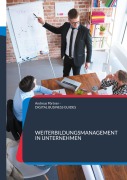 Cover-Bild zum Titel 'Weiterbildungsmanagement in Unternehmen' von 'Andreas Pörtner'