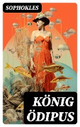 Cover-Bild zum Titel 'König Ödipus' von 'Sophokles'