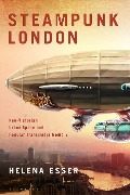 Steampunk London - Helena Esser
