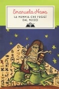 La mummia che fuggì dal museo - Emanuela Nava