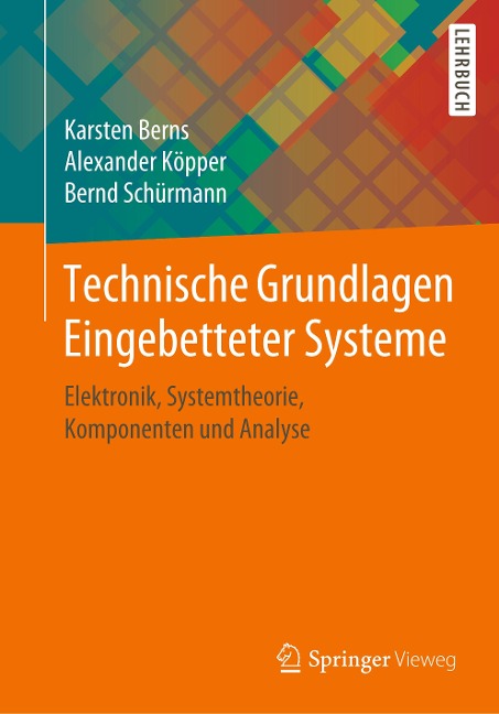 Technische Grundlagen Eingebetteter Systeme - Karsten Berns, Bernd Schürmann, Alexander Köpper