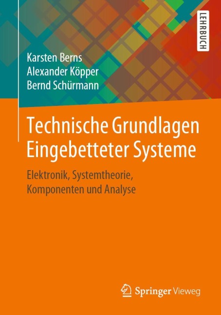 Technische Grundlagen Eingebetteter Systeme - Karsten Berns, Bernd Schürmann, Alexander Köpper