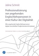 Cover-Bild zum Titel 'Professionalisierung von angehenden Englischlehrpersonen in einer Kultur der Digitalität' von 'Joline Schmit'