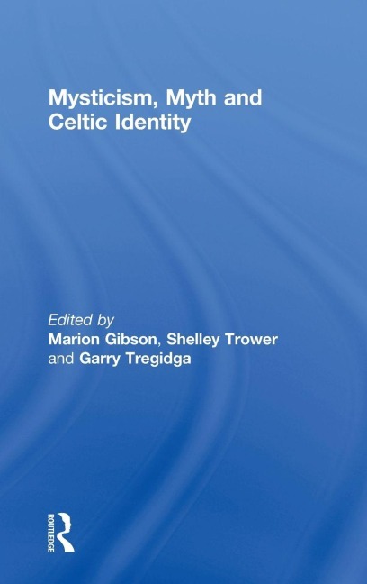 Mysticism, Myth and Celtic Identity - 