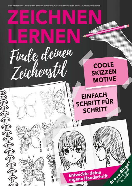 Zeichnen lernen leicht gemacht - Dein Skizzenbuch für deinen eigenen Zeichenstil - Bravo Birgit