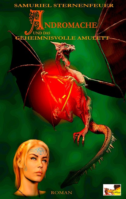 Andromache und das geheimnisvolle Amulett - Samuriel Sternenfeuer