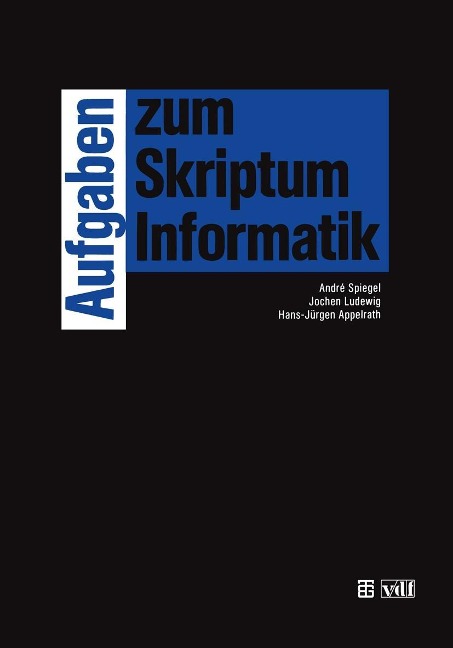 Aufgaben zum Skriptum Informatik - Jochen Ludewig, Hans-Jürgen Appelrath