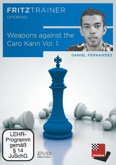 Weapons against the Caro Kann Vol. 1 - Daniel Fernandez