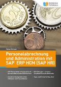 Personalabrechnung und Administration mit SAP ERP HCM (SAP HR) - Endrejat Stefan