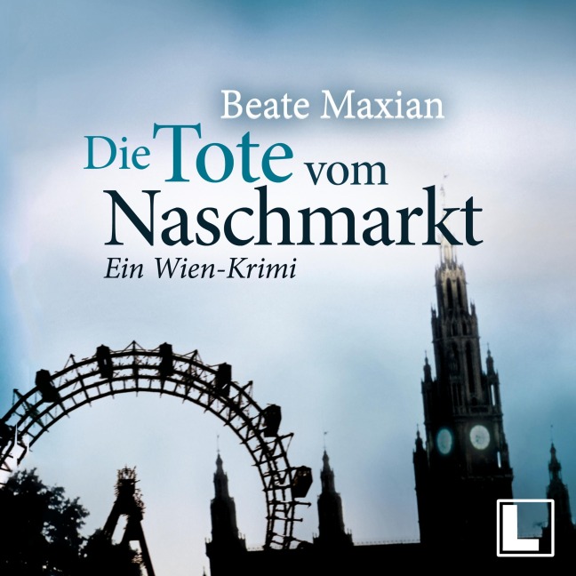 Die Tote vom Naschmarkt: Ein Wien-Krimi - Beate Maxian
