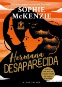 Cover-Bild zum Titel 'Hermana Desaparecida / Sister, Missing (Spanish Edition)' von 'Sophie McKenzie'