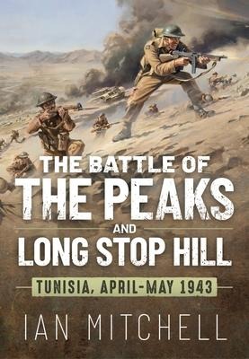 The Battle of the Peaks and Long Stop Hill - Ian Mitchell