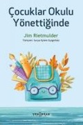 Cocuklar Okulu Yönettiginde - Jim Rietmulder