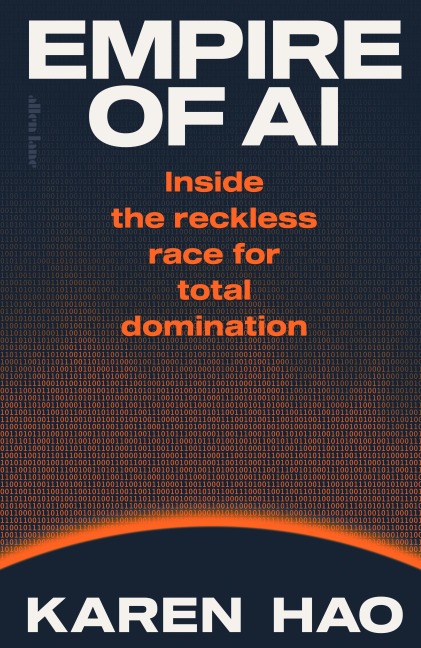 Empire of AI - Karen Hao