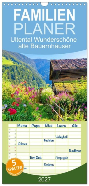 Familienplaner 2027 - Ultental Wunderschöne alte Bauernhäuser mit 5 Spalten (Wandkalender, 21 x 45 cm) CALVENDO - Klaus und Dorle Scholz