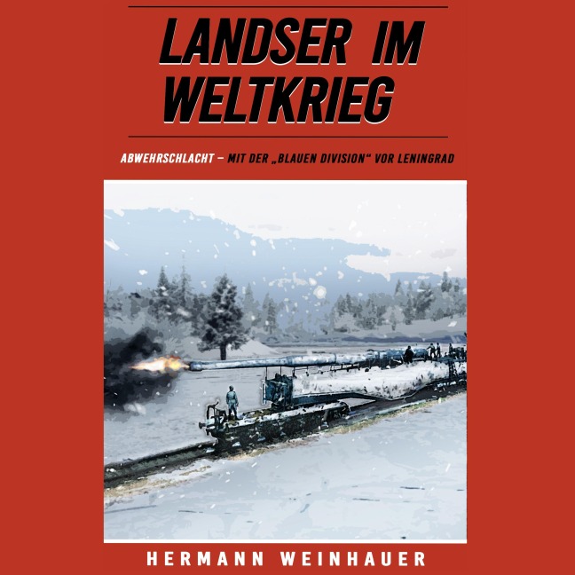 Landser im Weltkrieg - Abwehrschlacht - Hermann Weinhauer