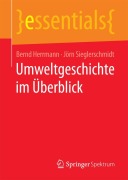 Cover-Bild zum Titel 'Umweltgeschichte im Überblick' von 'Jörn Sieglerschmidt, Bernd Herrmann'