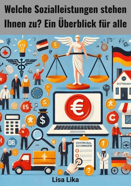 Welche Sozialleistungen stehen Ihnen zu ? Ein Überblick für alle - Lisa Lika