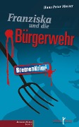 Cover-Bild zum Titel 'Franziska und die Bürgerwehr' von 'Hans-Peter Mester'