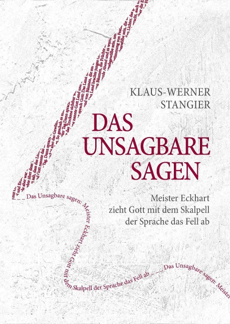 Das Unsagbare sagen - Klaus-Werner Stangier