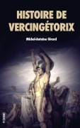 Cover-Bild zum Titel 'Histoire de Vercingétorix' von 'Michel-Antoine Girard'