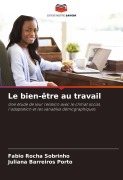 Cover-Bild zum Titel 'Le bien-être au travail' von 'Fabio Rocha Sobrinho, Juliana Barreiros Porto'