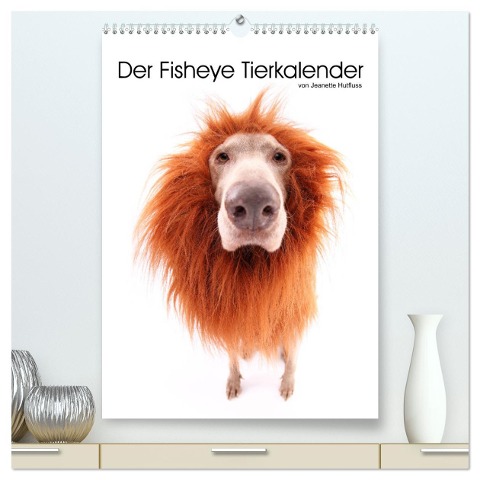Der Fisheye Tiere Kalender (hochwertiger Premium Wandkalender 2024 DIN A2 hoch), Kunstdruck in Hochglanz - Jeanette Hutfluss