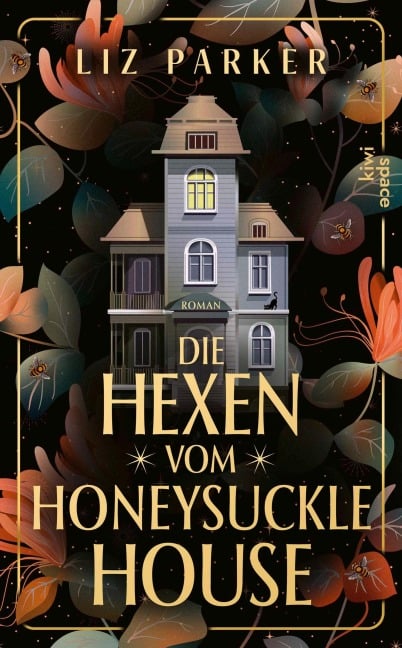 Die Hexen vom Honeysuckle House - Liz Parker