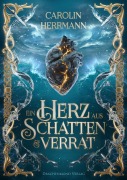 Cover-Bild zum Titel 'Ein Herz aus Schatten und Verrat' von 'Carolin Herrmann'