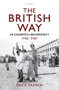 Cover-Bild zum Titel 'The British Way in Counter-Insurgency, 1945-1967' von 'David French'
