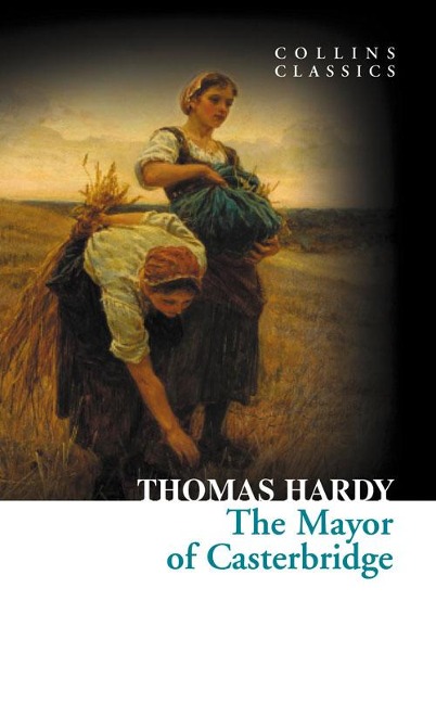 The Mayor of Casterbridge - Thomas Hardy