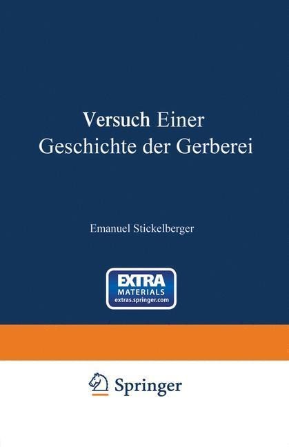 Versuch einer Geschichte der Gerberei - Emanuel Stickelberger