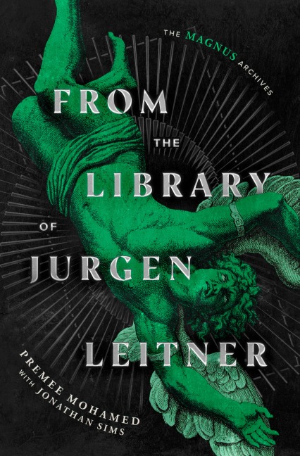 From the Library of Jurgen Leitner - Premee Mohamed, Jonathan Sims