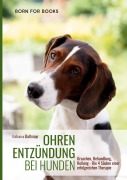 Cover-Bild zum Titel 'Ohrenentzündung bei Hunden' von 'Katharina Dallmayr'