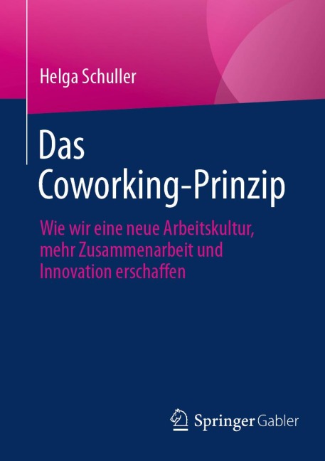 Das Coworking-Prinzip - Helga Schuller