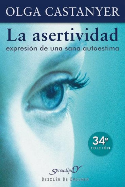 La asertividad : expresión de una sana autoestima - Olga Castanyer Mayer-Spiess