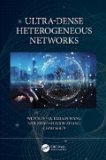 Cover-Bild zum Titel 'Ultra-Dense Heterogeneous Networks' von 'Wen Sun, Nan Zhao, Lawrence Wai-Choong Wong, Haibin Zhang, Qubeijian Wang'