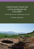 Cover-Bild zum Titel 'L'artisanat dans les cites antiques de l'Algérie' von 'Touatia (Researcher Amraoui'