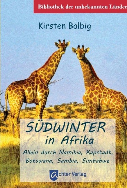 Südwinter in Afrika - Kirsten Balbig
