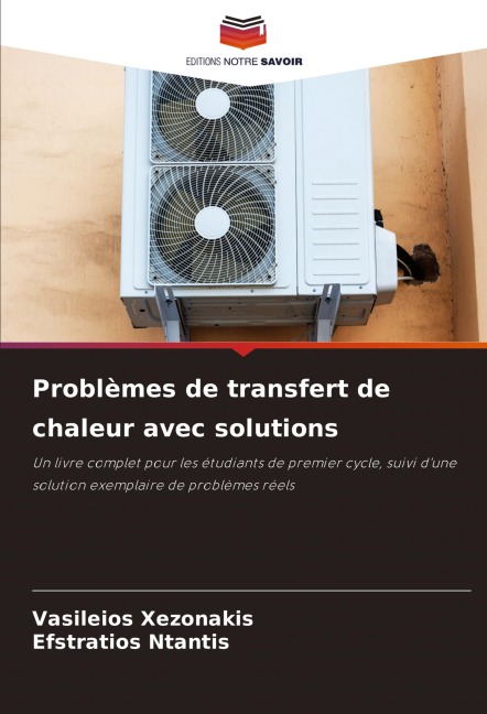 Problèmes de transfert de chaleur avec solutions - Vasileios Xezonakis, Efstratios Ntantis