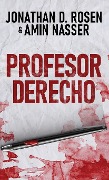 Profesor Derecho - Jonathan D. Rosen, Amin Nasser