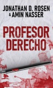 Cover-Bild zum Titel 'Profesor Derecho' von 'Jonathan D. Rosen, Amin Nasser'